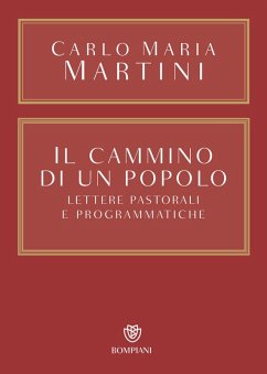 Il cammino di un popolo. Lettere pastorali e programmatiche - Martini, Carlo Maria Il cammino di un popolo. Lettere pastorali e programmatiche - Martini, Carlo Maria