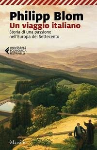 Cover Un viaggio italiano. Storia di una passione nell'Europa del Settecento