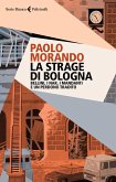 La strage di Bologna. Bellini, i Nar, i mandanti e un perdono tradito La strage di Bologna. Bellini, i Nar, i mandanti e un perdono tradito