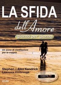 Cover La sfida dell'amore giorno per giorno. Un anno di meditazioni per la coppia