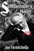 Schopenhauer's Maxim Schopenhauer's Maxim
