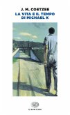 La vita e il tempo di Michael K. La vita e il tempo di Michael K.