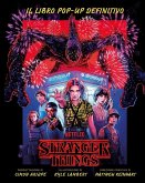 Stranger Things. Il libro pop-up definitivo Stranger Things. Il libro pop-up definitivo