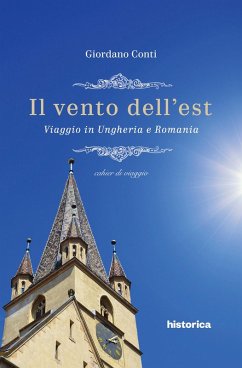 Il vento dell'est. Viaggio in Ungheria e Romania Cover Il vento dell'est. Viaggio in Ungheria e Romania