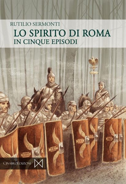 Lo spirito di Roma. In cinque episodi Lo spirito di Roma. In cinque episodi