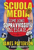Scuola media. Come sono sopravvissuto all'estate