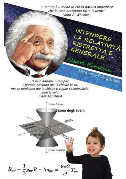 Intendere la relatività ristretta e generale Intendere la relatività ristretta e generale
