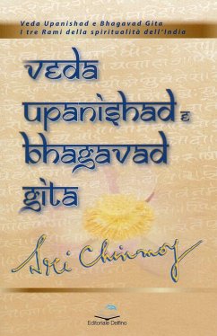 Veda Upanishad e Bhagavad Gita - Sri Chinmoy Veda Upanishad e Bhagavad Gita - Sri Chinmoy