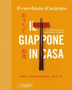 Il Cucchiaio d'Argento. Il Giappone in casa. Basi, preparazioni, ricette - Ichikawa, Haruo