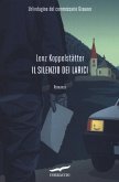Il silenzio dei larici. Un'indagine del commissario Grauner Il silenzio dei larici. Un'indagine del commissario Grauner