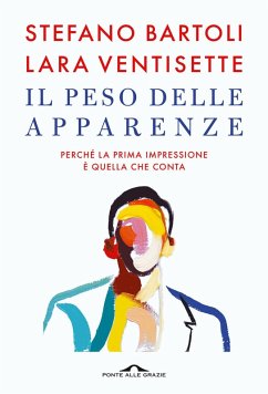 Cover Il peso delle apparenze. Perché la prima impressione è quella che conta