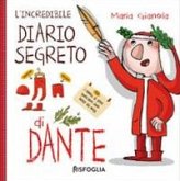 L' incredibile diario segreto di Dante L' incredibile diario segreto di Dante