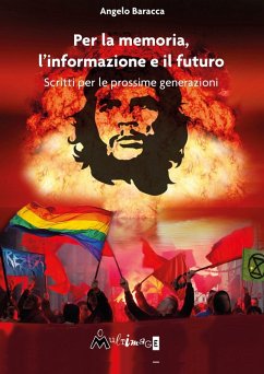 Cover Per la memoria, l'informazione e il futuro. Scritti per le prossime generazioni