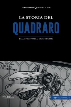 Cover La storia del Quadraro. Dalla preistoria ai giorni nostri
