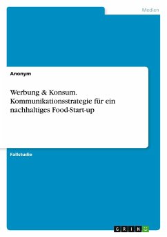 Cover Werbung & Konsum. Kommunikationsstrategie für ein nachhaltiges Food-Start-up