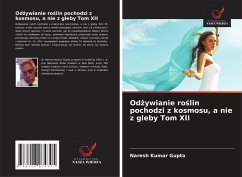 Cover Od¿ywianie ro¿lin pochodzi z kosmosu, a nie z gleby Tom XII