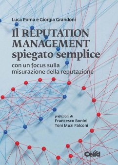 Il reputation management spiegato semplice. Con un focus sulla misurazione della reputazione - Poma, Luca; Grandoni Giorgia