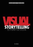 Visual storytelling. 13 punti di vista Visual storytelling. 13 punti di vista