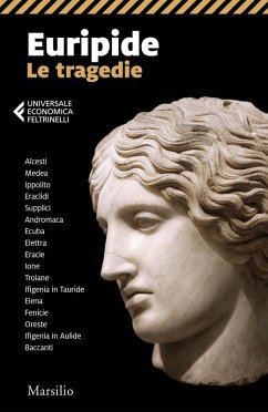 Le tragedie - Euripide Le tragedie - Euripide