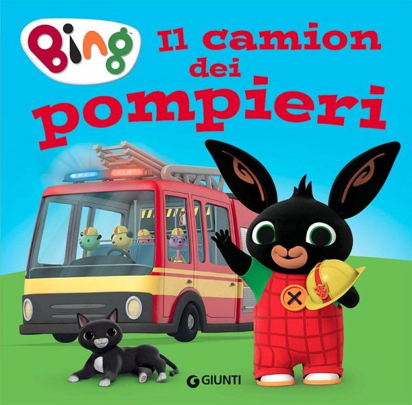 Il camion dei pompieri. Bing Il camion dei pompieri. Bing