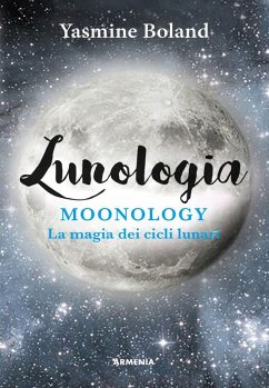 Cover Lunologia. Moonology. La magia dei cicli lunari