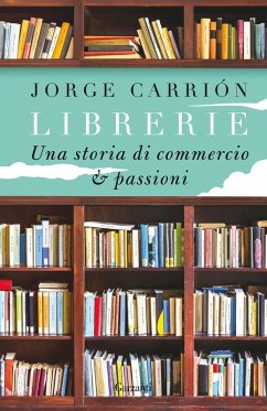 Librerie. Una storia di commercio e passioni Cover Librerie. Una storia di commercio e passioni