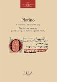 L' immortalità dell'anima IV 7 (2). Plotiniana arabica (pseudo-teologia di Aristotele, capitoli I, III, IX). Testo greco a fronte