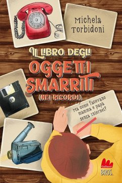 Il libro degli oggetti smarriti (nei ricordi) - Torbidoni, Michela
