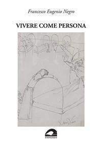 Cover Vivere come persona. Umanesimo ed ecologia in medicina