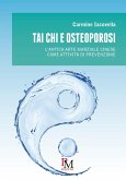 Tai Chi e osteoporosi. L'antica arte marziale cinese come attività di prevenzione Tai Chi e osteoporosi. L'antica arte marziale cinese come attività di prevenzione