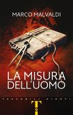 La misura dell'uomo La misura dell'uomo