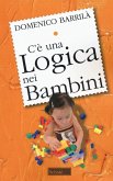 C'è una logica nei bambini C'è una logica nei bambini