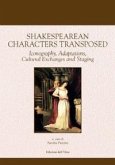 Shakespearean characters transposed. Iconography, adaptations, cultural exchanges and staging Shakespearean characters transposed. Iconography, adaptations, cultural exchanges and staging