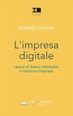 L' impresa digitale. Lezioni di sistemi informativi e gestione d'impresa