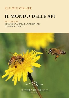 Il mondo delle api. Testi scelti - Steiner, Rudolf