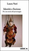 Identità e finzione. Per una teoria del personaggio Identità e finzione. Per una teoria del personaggio