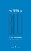 Blu. Storia di un colore Blu. Storia di un colore