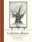 L' ultimo albero. Un seme di speranza