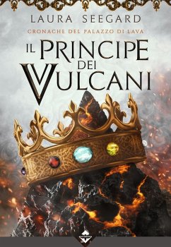 Cover Il principe dei vulcani. Cronache del palazzo di Lava