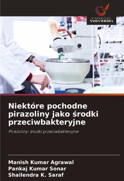 Cover Niektóre pochodne pirazoliny jako ¿rodki przeciwbakteryjne