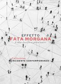 Effetto Fata Morgana. Il mito classico ai giorni nostri Effetto Fata Morgana. Il mito classico ai giorni nostri