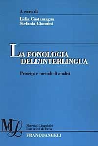 Cover La fonologia dell'interlingua. Principi e metodi di analisi