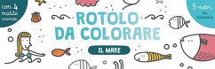 Cover Il mare. Rotolo da colorare