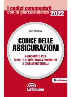 Codice delle assicurazioni. Aggiornato con tutte le ultime novità normative e giurisprudenziali - Farenga, Luigi
