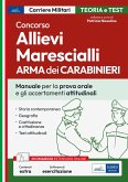 Concorso allievi marescialli dell'Arma dei Carabinieri. Manuale per le prove orali e gli accertamenti attitudinali