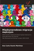 Mi¿dzynarodowa migracja m¿¿czyzn Mi¿dzynarodowa migracja m¿¿czyzn
