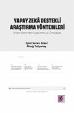 Yapay Zeka Destekli Arastirma Yöntemleri Yapay Zeka Destekli Arastirma Yöntemleri