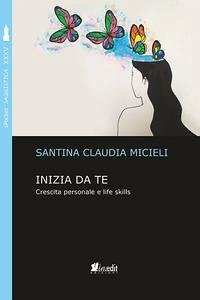 Cover Inizia da te. Crescita personale e life skills