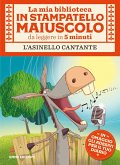 L' asinello cantante. Stampatello maiuscolo L' asinello cantante. Stampatello maiuscolo