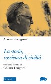 La storia, coscienza di civiltà La storia, coscienza di civiltà